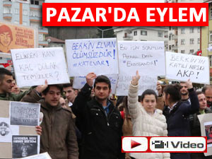 PAZAR'DA BERKİN ELVAN EYLEMİ