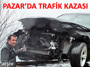 PAZAR'DA TRAFİK KAZASI: 1 AĞIR YARALI