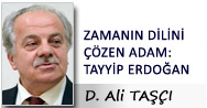 ZAMANIN DİLİNİ ÇÖZEN ADAM: TAYYİP ERDOĞAN