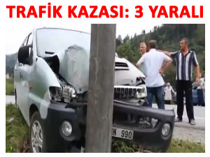 ÇAYELİ'NDE TRAFİK KAZASI: 3 YARALI