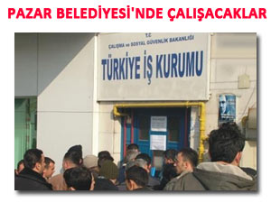 Pazar Belediyesi'nde çalışacaklar belli oldu