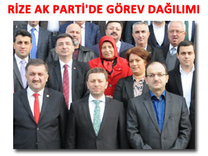 AK PARTİ RİZE'DE GÖREV DAĞILIMI YAPILDI