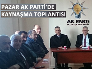 AK Parti'den Pazar'da kenetlenme toplantısı