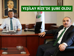 RİZE'DE YEŞİLAY ŞUBE BAŞKANLIĞI KURULDU