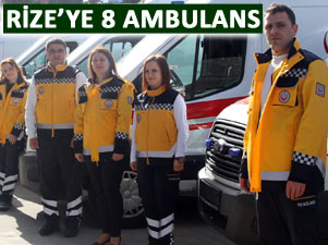 Sağlık Bakanlığı'ndan Rize'ye 8 ambulans