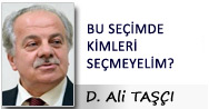 BU SEÇİMDE KİMLERİ SEÇMEYELİM?