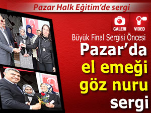 PAZAR'DA HALK EĞİTİM SERGİSİ İLGİ ÇEKTİ