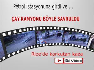 ÇAY YÜKLÜ KAMYON PETROLE YUVARLANDI