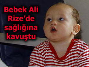 MİNİK ALİ RİZE'DE SAĞLIĞINA KAVUŞTU