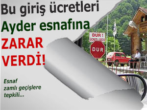 Ayder'e giriş ücretleri Ayder esnafını vurdu!