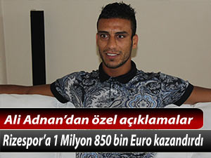 Ali Adnan Rizespor'a 1 milyon 850 bin Euro kazandırdı!