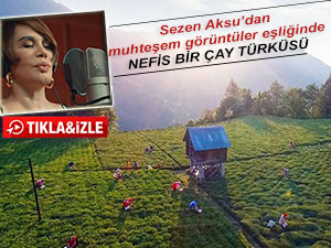 Sezen Aksu’dan Türk çayına destek