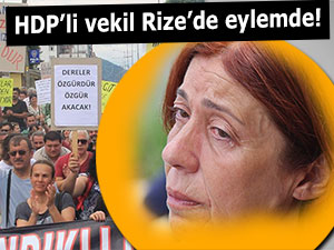 Rize'de HDP'li vekilin de katılımıyla HES karşıtı eylem!