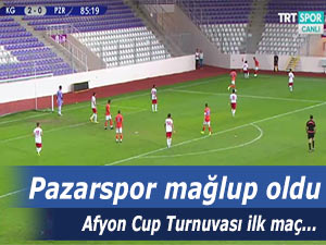 Pazarspor turnuvadaki ilk maçında 2-0 mağlup oldu
