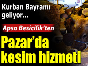 Pazarlı besiciler Kurban kesim hizmeti sunacak