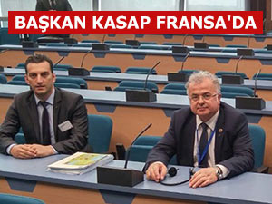 BAŞKAN KASAP FRANSA'DA ÇEŞİTLİ PROGRAMLARA KATILIYOR