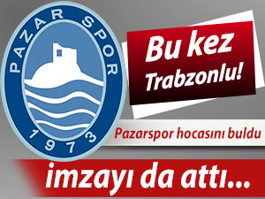 Pazarspor teknik direktörlüğüne Trabzonlu hoca getirildi!