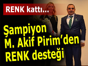 ŞAMPİYON M. AKİF PİRİM, RENK KATTI