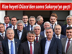 Rize heyeti Düzce'den sonra Sakarya'ya geçti