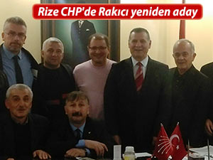 Rize CHP'de Rakıcı yeniden aday