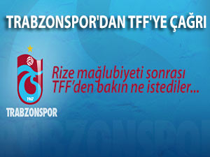 TRABZONSPOR'DAN TFF'YE ÇAĞRI