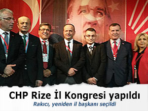 CHP RİZE'DE RAKICI İLE GÜVEN TAZELEDİ