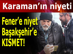 Karaman Fener'e niyet etti Başakşehir çıktı!