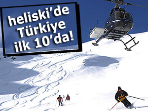 Heliski'de Türkiye dünyada ilk 10'da!