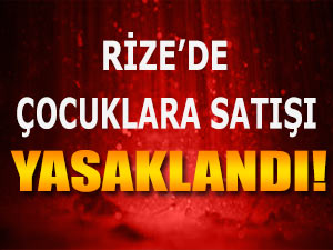 Rize Valiliğinden çocuklara özel yasak!