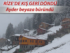 RİZE’DE KIŞ GERİ DÖNDÜ