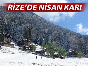 RİZE’DE NİSAN KARI