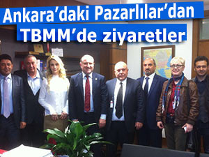 Ankara'daki Pazarlılar'dan TBMM'de Bak ve Kandemir'e ziyaret