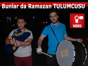 Bunlar da Ramazan TULUMCUSU!