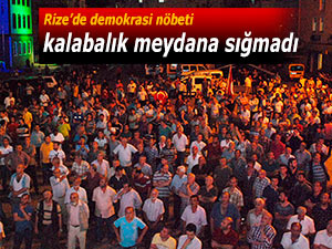 Rize’de demokrasi nöbeti