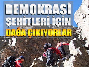 Demokrasi Şehitleri için dağa çıkacaklar!