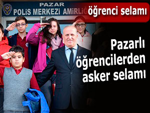 Pazarlı öğrencilerden asker selamı