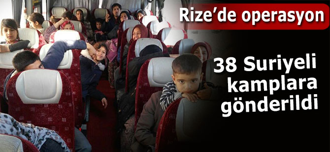 Rize'deki Suriyeliler kamplara taşındı