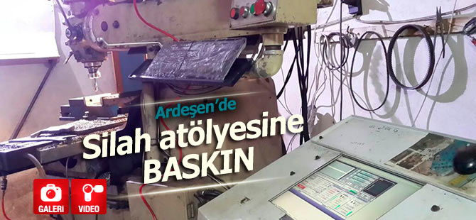 Ardeşen'de kaçak silah atölyesine baskın