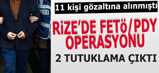 Rize'de FETÖ sanığı 11 kişiden 2’si tutuklandı