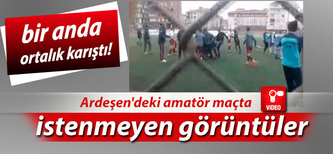 Ardeşen'deki amatör maçta istenmeyen görüntüler