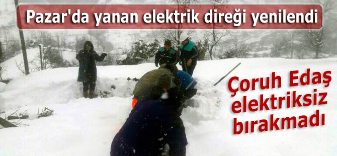 Pazar'da yanan elektrik direği yenilendi