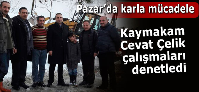 Pazar'da karla mücadele devam ediyor