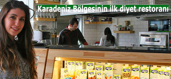 Karadeniz Bölgesinin ilk diyet restoranı açıldı