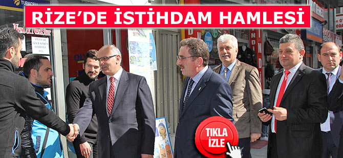 RİZE'DE İSTİHDAM HAMLESİ