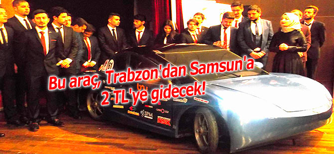 Bu araç, Trabzon'dan Samsun'a 2 TL'ye gidecek!