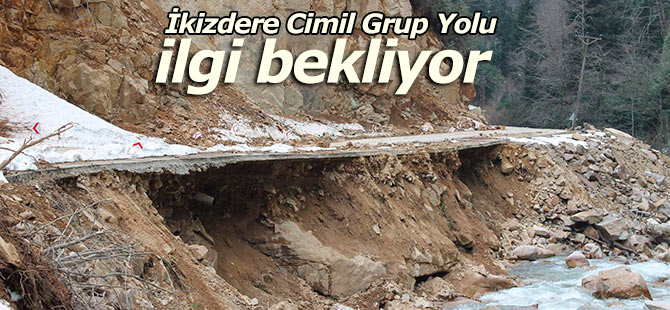 İkizdere Cimil Grup Yolu ilgi bekliyor