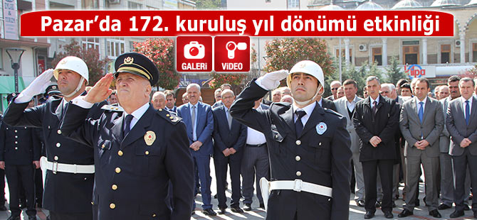 Pazar'da polisin 172. kuruluş yıl dönümü etkinliği