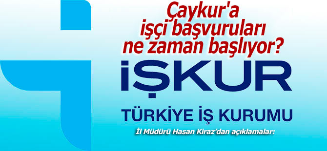 Çaykur'a işçi başvuruları ne zaman başlıyor?