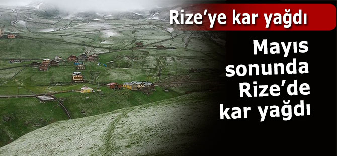 Rize’de kar yağdı