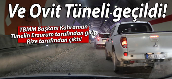 Tünelin Erzurum tarafından girip Rize tarafından çıktı!